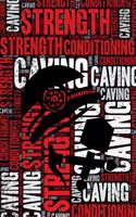 Caving Strength and Conditioning Log