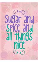 Sugar and Spice and All Things Nice