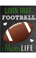 Livin That Football Mom Life