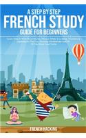 A Step By Step French Study Guide For Beginners