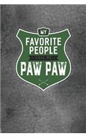 My Favorite People Call Me Paw Paw