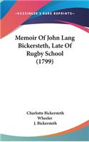 Memoir Of John Lang Bickersteth, Late Of Rugby School (1799)