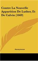 Contre La Nouvelle Apparition de Luther, Et de Calvin (1669)