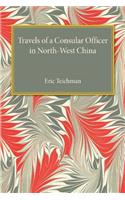 Travels of a Consular Officer in North-West China