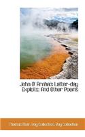 John O' Arnha's Latter-Day Exploits: And Other Poems