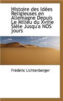 Histoire Des Id Es Religieuses En Allemagne Depuis Le Milieu Du Xviiie Si Le Jusqu'a Nos Jours