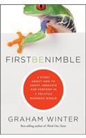 First Be Nimble