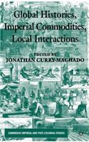 Global Histories, Imperial Commodities, Local Interactions