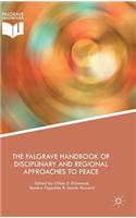 Palgrave Handbook of Disciplinary and Regional Approaches to Peace