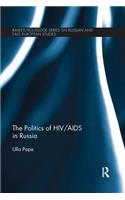The Politics of HIV/AIDS in Russia