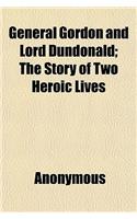 General Gordon and Lord Dundonald; The Story of Two Heroic Lives: (English)
