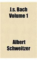 J.S. Bach Volume 1