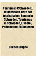 Tourismus (Schweden): Inlandsbahn, Liste Der Touristischen Routen in Schweden, Tourismus in Schweden, Eishotel, Polhemsrad, Skaneleden