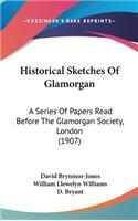 Historical Sketches of Glamorgan