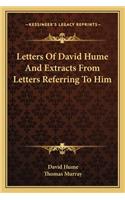 Letters of David Hume and Extracts from Letters Referring to Him