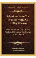 Selections from the Poetical Works of Geoffry Chaucer