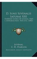 D. Iunii Iuvenalis Saturae XIII