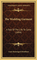 The Wedding Garment
