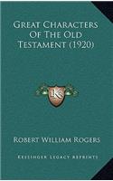 Great Characters Of The Old Testament (1920): (English)