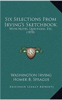 Six Selections From Irving's Sketchbook