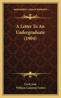 Letter To An Undergraduate (1904)