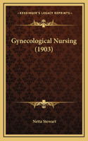 Gynecological Nursing (1903)