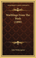 Warblings From The Bush (1890)