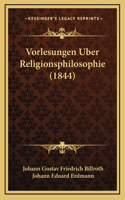 Vorlesungen Uber Religionsphilosophie (1844)