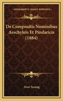 de Compositis Nominibus Aeschyleis Et Pindaricis (1884)