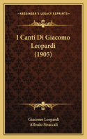 I Canti Di Giacomo Leopardi (1905)