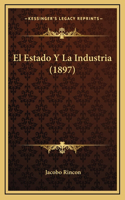 El Estado Y La Industria (1897)