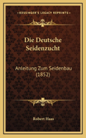Die Deutsche Seidenzucht