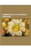 Commune de La Province D'Imperia: San Remo, Dolceacqua, Vintimille, Camporosso, Triora, Imperia, Apricale, Seborga, Olivetta San Michele, Perinaldo, V
