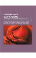 Pintores del Surrealismo: Joan Miro, Oscar Dominguez, Frida Kahlo, Paul Delvaux, Salvador Dali, Salvatore Contino, Paul Klee, Yves Tanguy