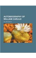 Autobiography of William Carlile