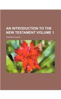 An Introduction to the New Testament Volume 1