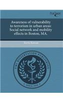 Awareness of Vulnerability to Terrorism in Urban Areas: Social Network and Mobility Effects in Boston