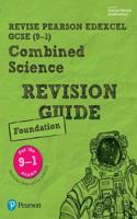 Revise Edexcel GCSE (9-1) Combined Science Foundation Revision Guide