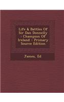 Life & Battles of Sir Dan Donnelly: Champion of Ireland: (English)
