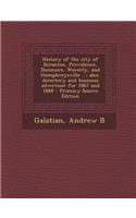 History of the City of Scranton, Providence, Dunmore, Waverly, and Humphreysville ...; Also, Directory and Business Advertiser for 1867 and 1868 - Primary Source Edition
