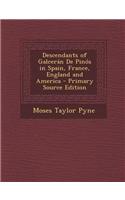 Descendants of Galceran de Pinos in Spain, France, England and America