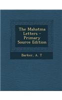 The Mahatma Letters - Primary Source Edition