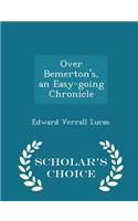 Over Bemerton's, an Easy-Going Chronicle - Scholar's Choice Edition