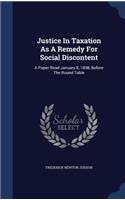 Justice In Taxation As A Remedy For Social Discontent