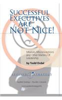 Successful Executives are Not Nice!