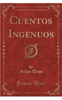 Cuentos Ingenuos (Classic Reprint)