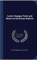 Lower Umpqua Texts and Notes on the Kusan Dialects