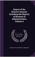 Report of the Director-General, Including the Reports of Bureaus of Administration, Volume 2: (English)