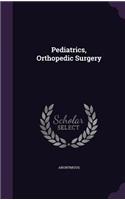 Pediatrics, Orthopedic Surgery