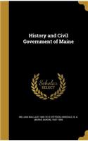 History and Civil Government of Maine
